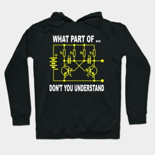 Electrical Engineer What Part of Don't You Understand Hoodie